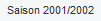 Saison 2001/2002